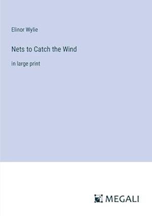 Nets to Catch the Wind