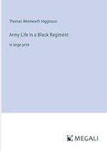 Army Life in a Black Regiment