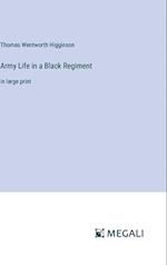 Army Life in a Black Regiment