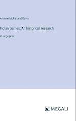 Indian Games; An historical research