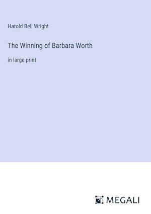 The Winning of Barbara Worth