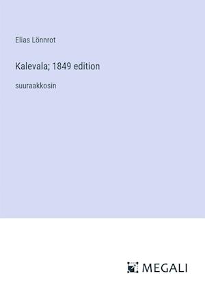 Kalevala; 1849 edition