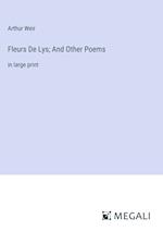 Fleurs De Lys; And Other Poems