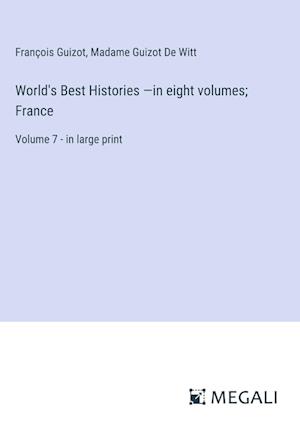 World's Best Histories ¿in eight volumes; France