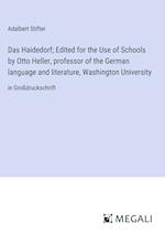 Das Haidedorf; Edited for the Use of Schools by Otto Heller, professor of the German language and literature, Washington University