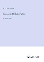 Erema; Or, My Father's Sin