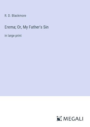 Erema; Or, My Father's Sin