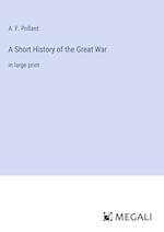 A Short History of the Great War