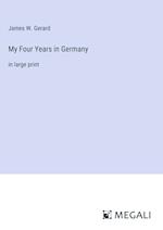 My Four Years in Germany