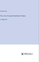 The Life of Captain Matthew Flinders