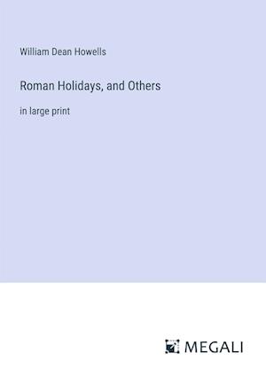 Roman Holidays, and Others