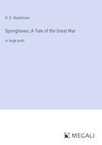 Springhaven; A Tale of the Great War