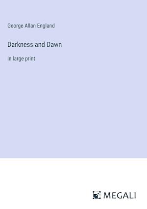 Darkness and Dawn