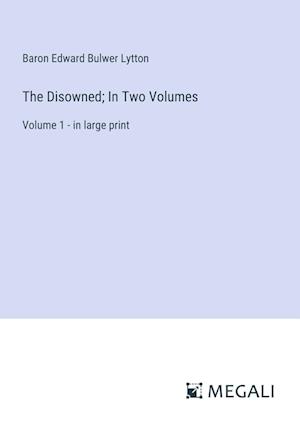 The Disowned; In Two Volumes