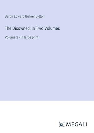 The Disowned; In Two Volumes