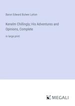 Kenelm Chillingly; His Adventures and Opinions, Complete