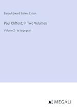 Paul Clifford; In Two Volumes