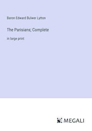 The Parisians; Complete