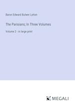 The Parisians; In Three Volumes