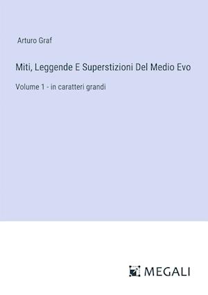 Miti, Leggende E Superstizioni Del Medio Evo