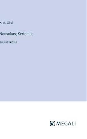 Nousukas; Kertomus