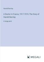 A Doctor in France, 1917-1919; The Diary of Harold Barclay