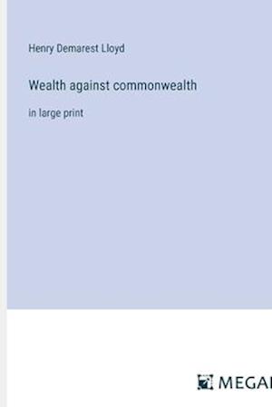 Wealth against commonwealth