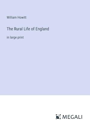 The Rural Life of England