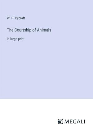 The Courtship of Animals