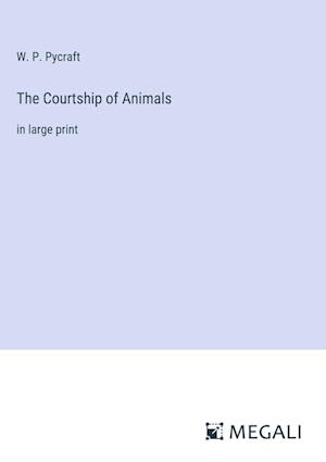 The Courtship of Animals