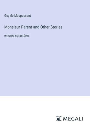 Monsieur Parent and Other Stories