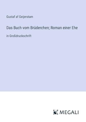 Das Buch vom Brüderchen; Roman einer Ehe