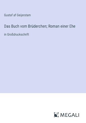 Das Buch vom Brüderchen; Roman einer Ehe