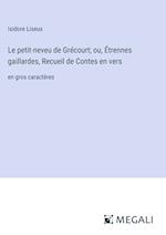 Le petit-neveu de Grécourt; ou, Étrennes gaillardes, Recueil de Contes en vers