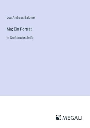 Ma; Ein Porträt