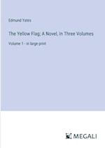 The Yellow Flag; A Novel, In Three Volumes