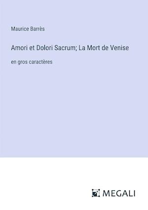 Amori et Dolori Sacrum; La Mort de Venise