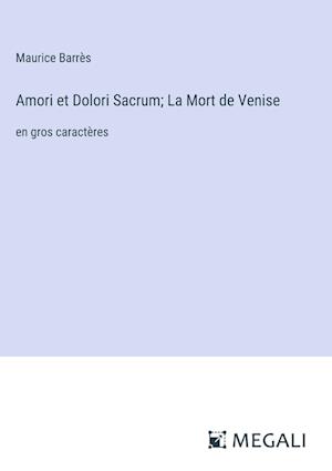 Amori et Dolori Sacrum; La Mort de Venise