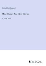 Maid Marian; And Other Stories