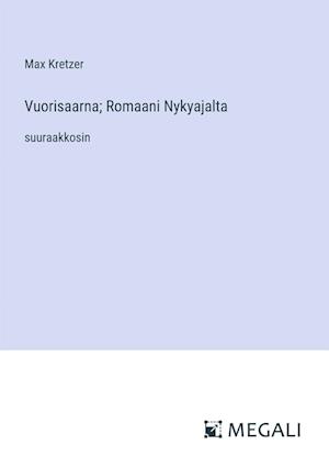 Vuorisaarna; Romaani Nykyajalta