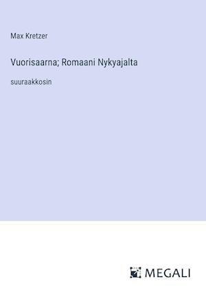 Vuorisaarna; Romaani Nykyajalta