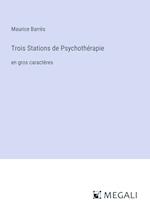 Trois Stations de Psychothérapie