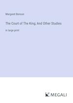 The Court of The King; And Other Studies