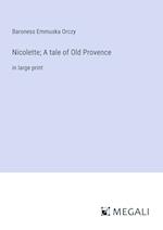 Nicolette; A tale of Old Provence