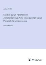 Suomen Suvun Pakanallinen Jumalanpalvelus; Neljä lukua Suomen Suvun Pakanallista jumaluusoppia