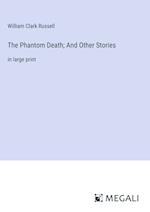 The Phantom Death; And Other Stories