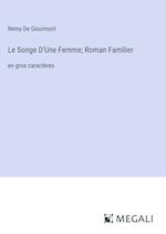 Le Songe D'Une Femme; Roman Familier
