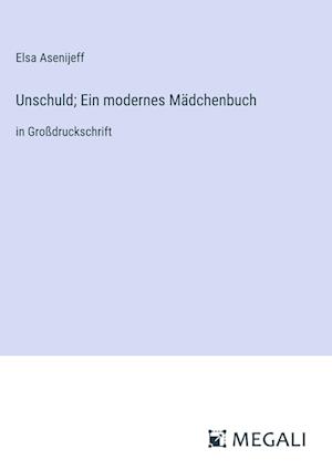 Unschuld; Ein modernes Mädchenbuch