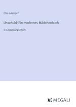 Unschuld; Ein modernes Mädchenbuch