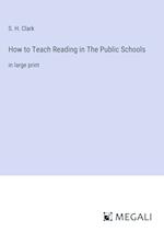 How to Teach Reading in The Public Schools